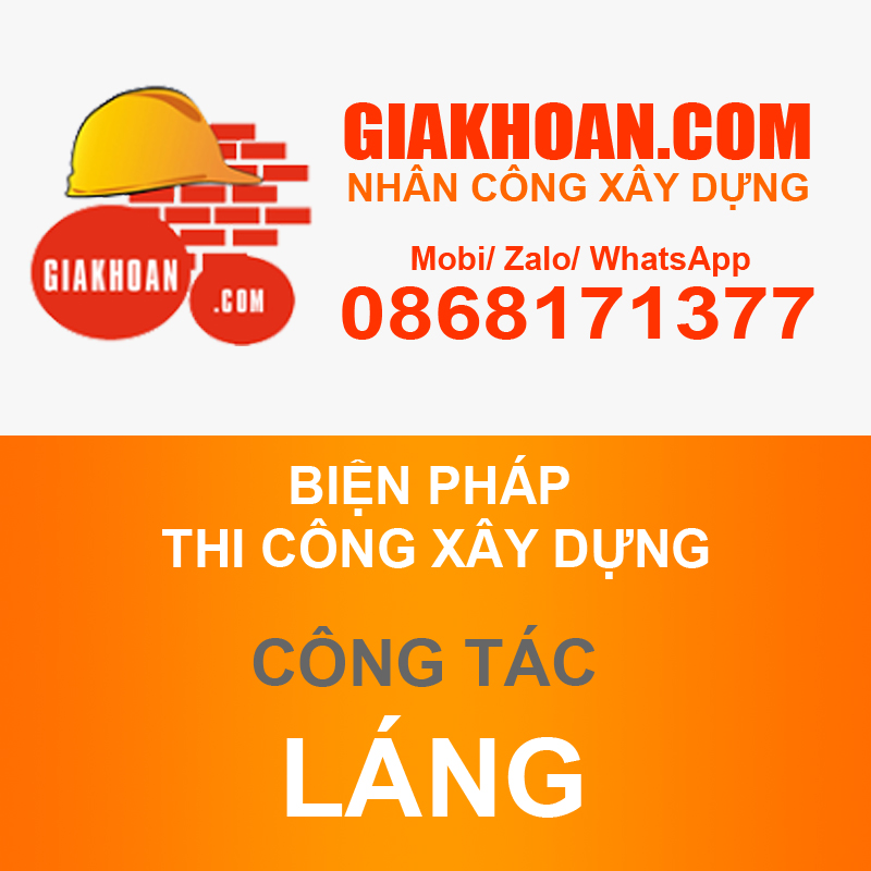 Biện pháp thi công láng nền sàn công trình xây dựng - Giá khoán Xây dựng