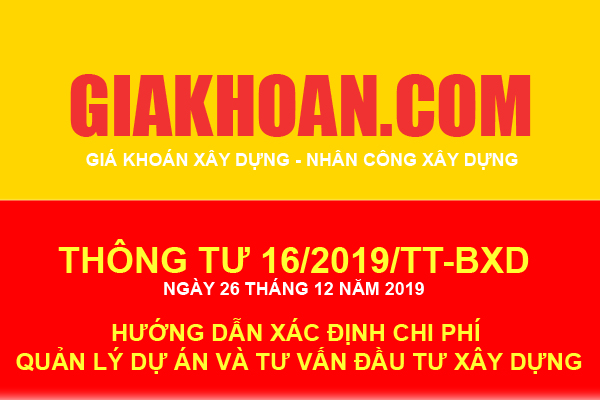 Thông tư 16/2019/TT-BXD hướng dẫn xác định chi phí quản lý dự án và tư vấn đầu tư xây dựng